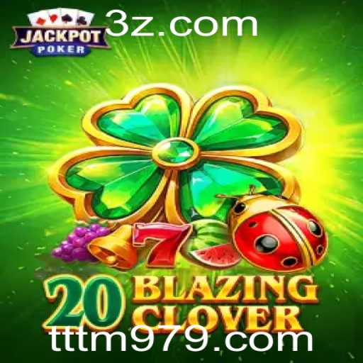 Explorando o Fascinante Mundo de 20BlazingClover